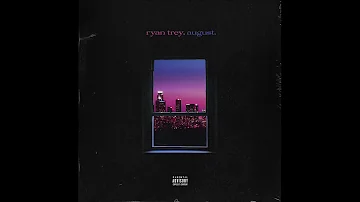 Ryan Trey - August (Full Album)