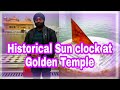 Historical sunclock in golden temple  the laidback traveller  inderpreet singh