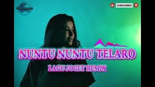 JOGET NUNTU NUNTU TELARO REMIX 🌴🌴🌴