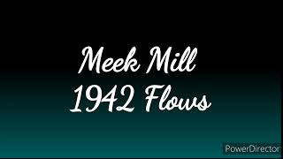 Meek Mill - 1942 Flows (Lyrics)