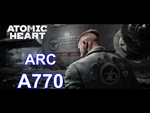 Atomic Heart | 1440P Max Settings | Intel Arc A770 | i7-13700K