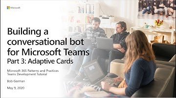 Teams Development: Building a Conversational Bot Part 3 (Adaptive Cards)