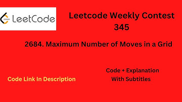 2684  Maximum Number of Moves in a Grid | Leetcode Weekly Contest 345