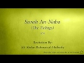 Surah an naba the tidings   078   ali abdur rahman al huthaify   quran audio