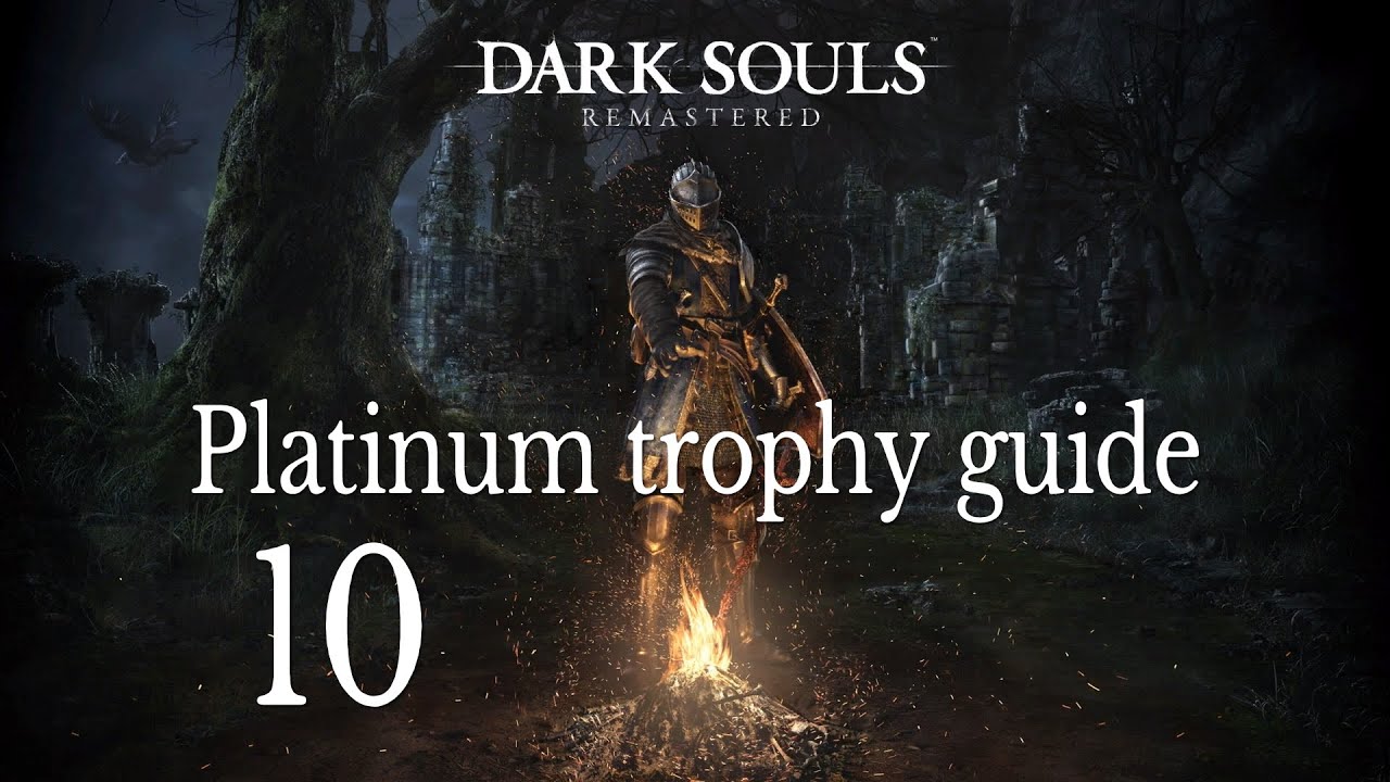 Dark Souls Remastered Trophy Guide - Fextralife