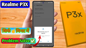 blocked by your it admin realme p3x 5g, realme p3x 5g blocked by work policy