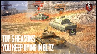 TOP 5 REASONS YOU KEEP DYING IN WORLD OF TANKS BLITZ