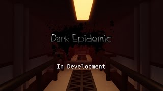 Development Stream Dark Epidemic