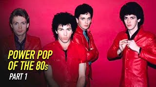 Power Pop of the 80s – Part One