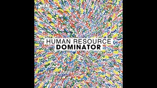 Human Resource - Dominator (extended version)