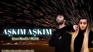 Orxan Masalli / Melek Askim Askim 2021 Resimi