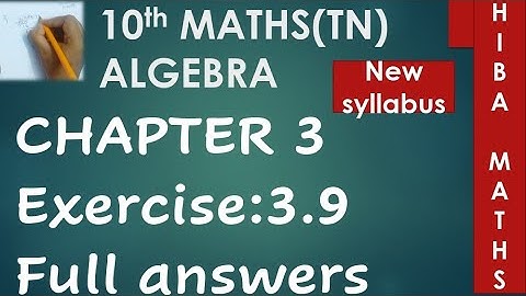 TN Samacheer 10th maths chapter 3 exercise 3.9 full answers new Book New Syllabus