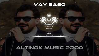 Vay Babo - Erman Çimen Remix Altinok Apili