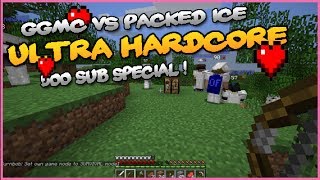 500 Sub Special: GGMC vs. Packed Ice UHC