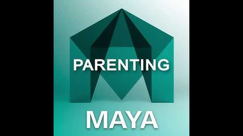 how to Parent using Maya fast