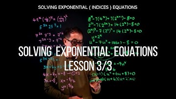 SOLVING EXPONENTIAL ( INDICES ) EQUATIONS