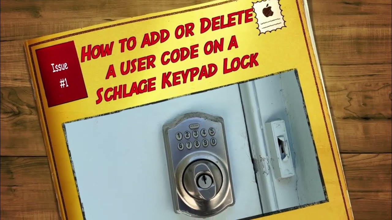How to add or delete a user code from a Schlage Deadbolt Keypad Lock