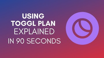 How To Use Toggl Plan (2025)