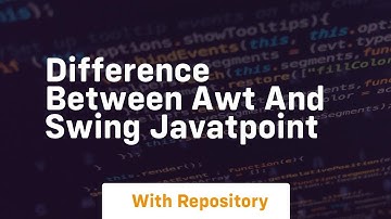 difference between awt and swing javatpoint