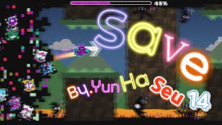 'Save' By : YunHaSeu14 [Geometry Dash 2.1]