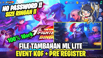 Data Open Event Kof 2023 King Of Fighter Terbaru | Data Tambahan Ml Lite Patch M4 Terbaru | Ml Lite