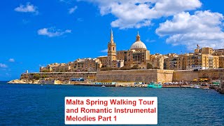 Malta Spring Walking Tour and Beautiful Music Part 1