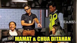 Mamat Alkatiri & Chua Kotak Salah Bekingan | LAPOR PAK! (10/03/22) Part 6