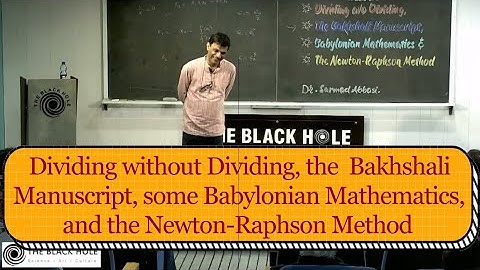 Dividing without Dividing, the Bakhshali Manuscript, Babylonian Mathematics & Newton-Raphson Method