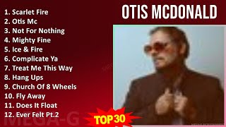 O t i s M c D o n a l d 2024 MIX 30 Maiores Sucessos ~