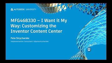 AU2020 - Preview of MFG468330  Inventor Content Center Customization