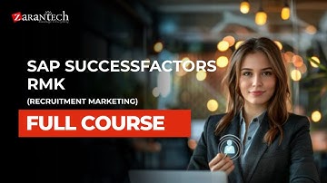 SAP SuccessFactors RMK (Recruitment Marketing) Full Course | ZaranTech