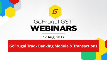 Banking module and transactions in GoFrugal Trac | English | GoFrugal Webinars