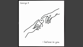 I believe in you