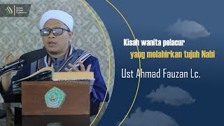 KISAH WANITA PELACUR YANG MELAHIRKAN TUJUH NABI || KALAM HIKMAH || USTADZ AHMAD FAUZAN L,C