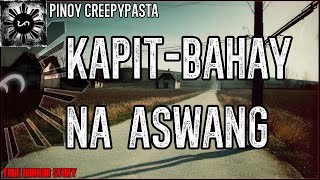 Kapit-Bahay na Aswang  | True Horror Story | Pinoy Creepypasta
