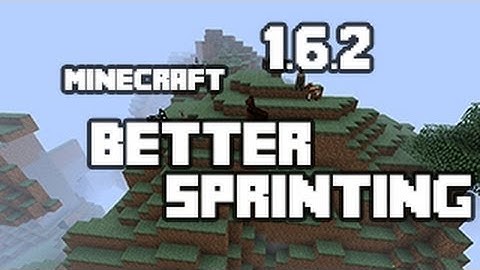 How To Install Better Sprinting Mod Minecraft 1.6.2