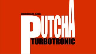 Miniatura de "Turbotronic - Putcha (Extended Mix)"