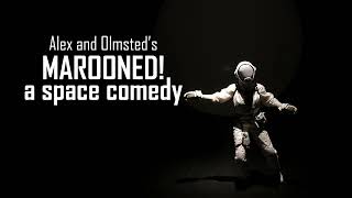 Alex and Olmsted's 'MAROONED! A Space Comedy'  New Puppet Show Trailer!