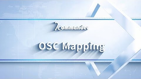 Kommander Software Tutorial | OSC Mapping