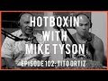 TITO ORTIZ | HOTBOXIN' WITH MIKE TYSON | EP 102