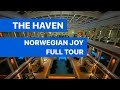 Norwegian Joy Full Haven Tour