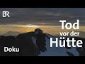 Tod vor der Hütte | Leben überm Horizont | Sonderfolge | Doku | BR | Hochkönig | Bergrettung