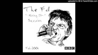 The Fall - Assume (BBC Radio 3, 10th February, 2006)