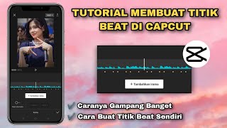 Tutorial Membuat TITIK BEAT JEDAG JEDUG DI CAPCUT