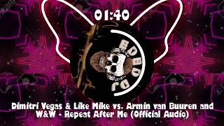 Dimitri Vegas & Like Mike vs. Armin van Buuren and W&W - Repeat After Me (Official Audio)