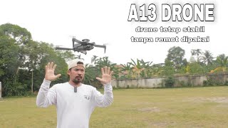 Drone A13 Tes Outdor Dan Tes Semua Fitur Kecanggihan Nya Stabil Banget