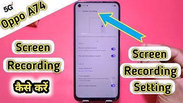 How to screen Recording in oppo A74, Oppo A74 Screen Recording