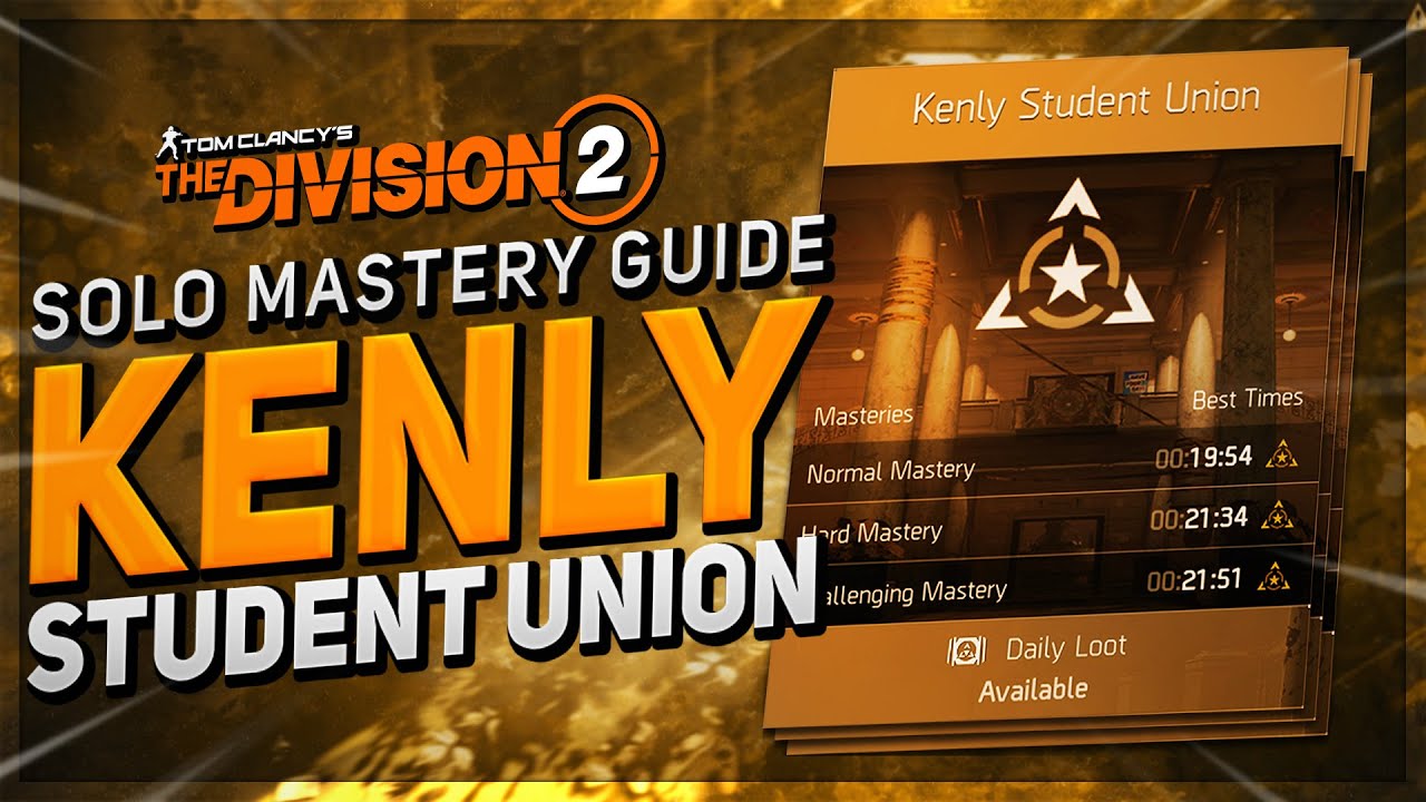 *SOLO MASTERY GUIDE* The Division 2 Kenly Student Union (Kenly