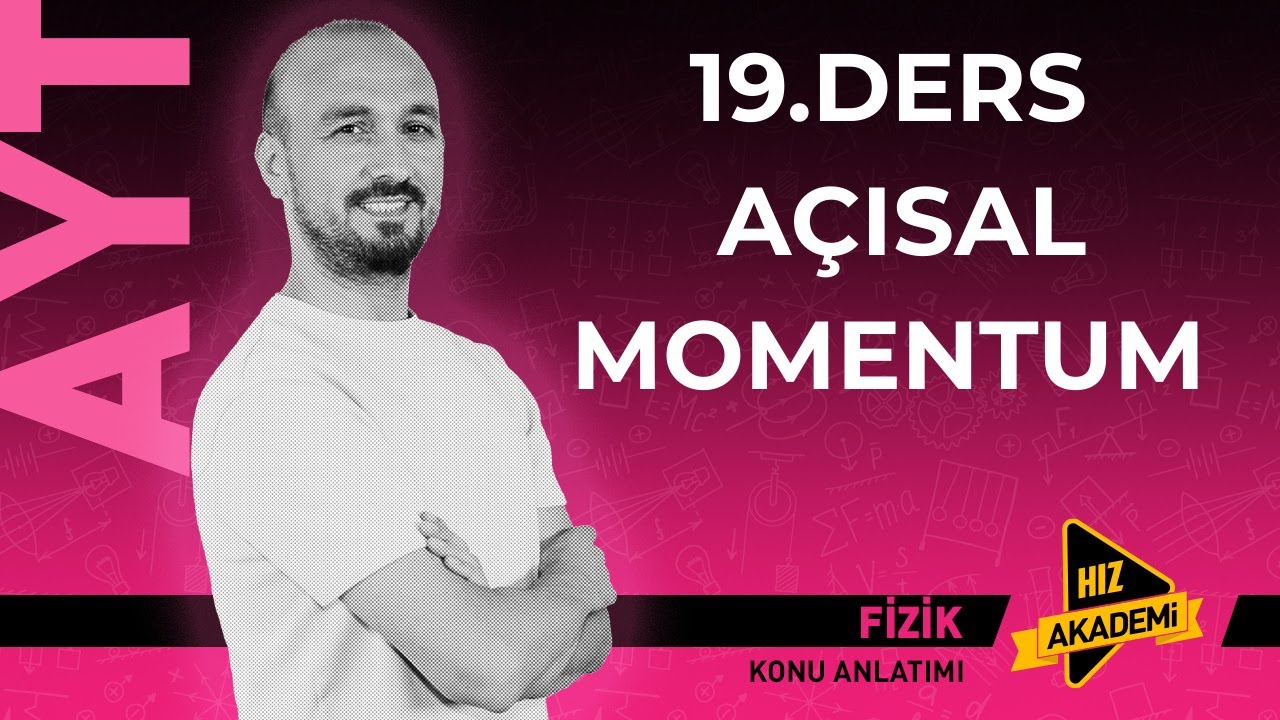 AYT FİZİK KAMPI 19.DERS AÇISAL MOMENTUM - YouTube