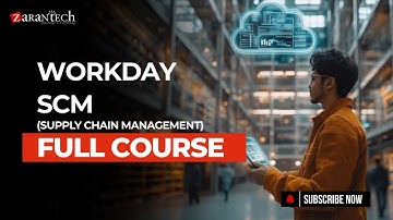 Workday SCM (Supply Chain Management) Full Course | ZaranTech